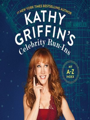 cover image of Kathy Griffin's Celebrity Run-Ins